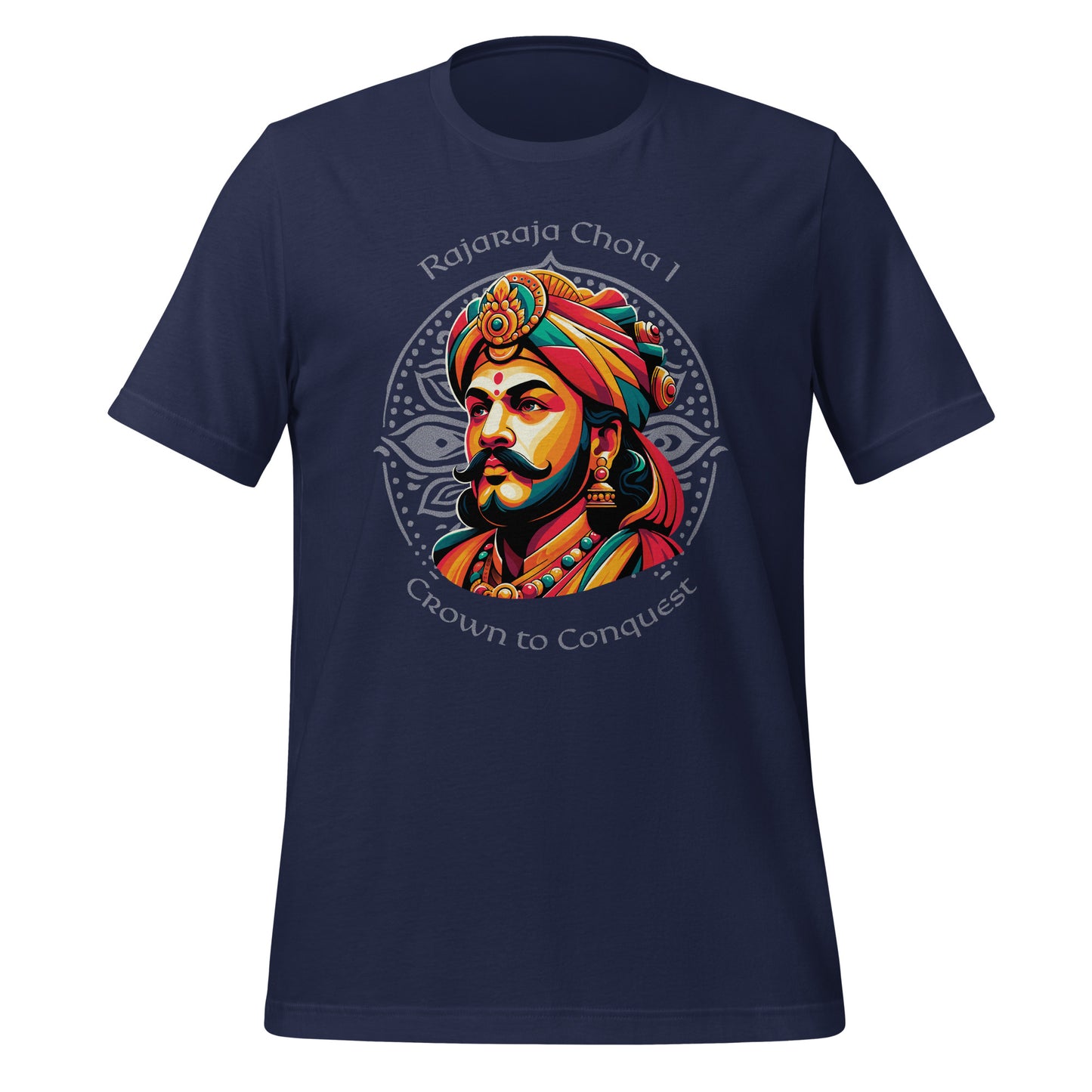 Rajaraja Chola I Unisex T-Shirt - The Indian Chronicles