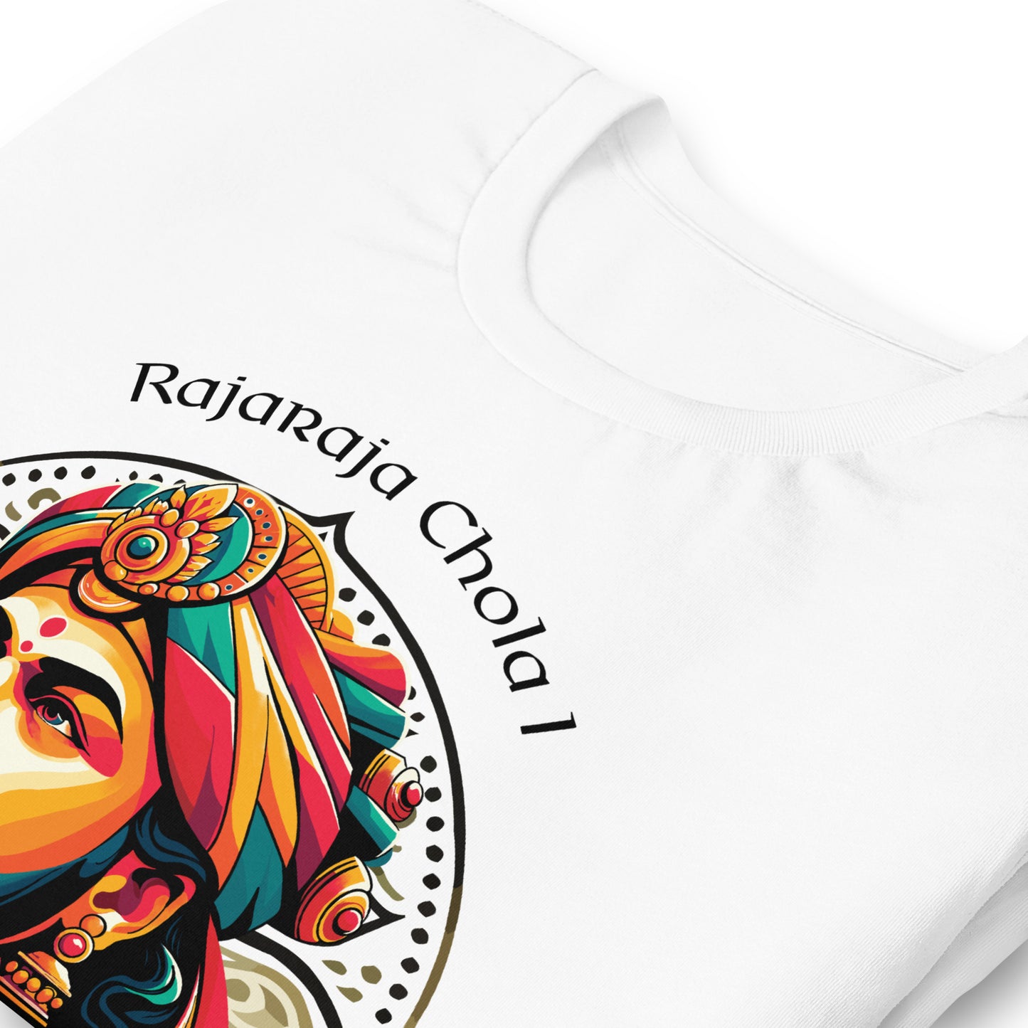 Rajaraja Chola I Unisex T-Shirt - The Indian Chronicles