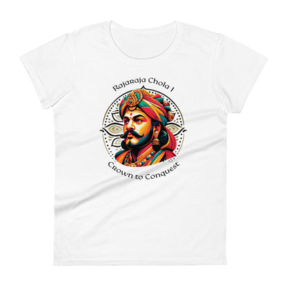 Rajaraja Chola I Women’s Short Sleeve T-Shirt - The Indian Chronicles